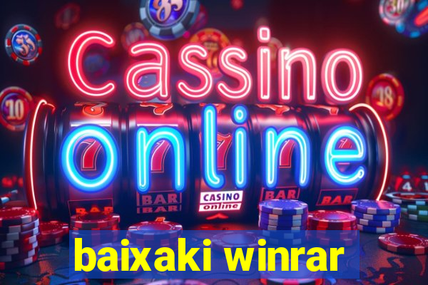 baixaki winrar